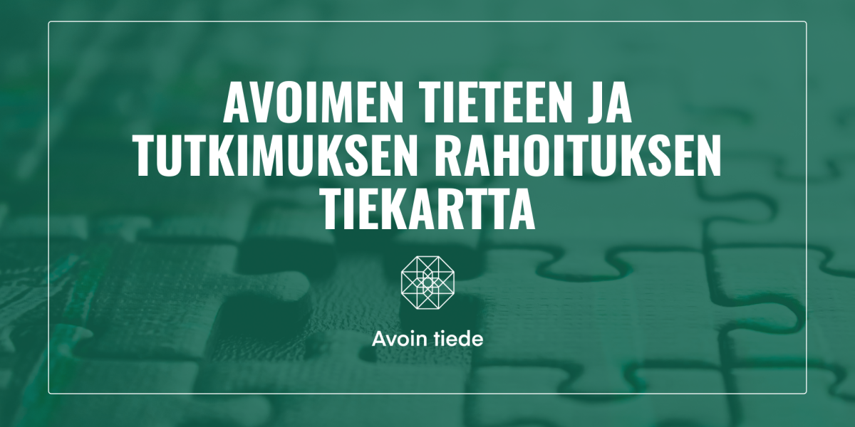 Kuvituskuva, jossa on otsikko: Avoimen tieteen ja tutkimuksen rahoituksen tiekartta. 