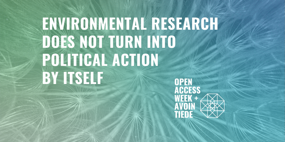 Text: Enviromental does not turn into political action by itself.