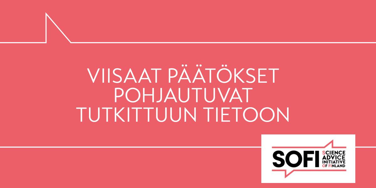 Teksti "Viisaat päätökset pohjautuvat tutkittuun tietoon" sekä Sofi-hankkeen logo vaaleanpunaisella pohjalla 