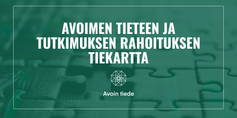 Kuvituskuva, jossa on otsikko: Avoimen tieteen ja tutkimuksen rahoituksen tiekartta. 