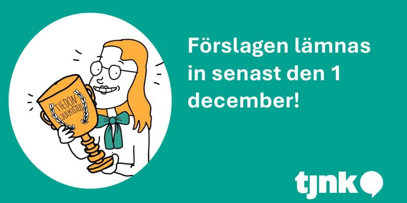 Illustrationsbild med text: Förslagen lämnas in senast den 1 december!