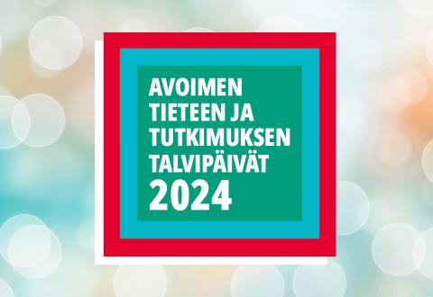 Teksti: Avoimen tieteen ja tutkimuksen talvipäivät 2024. 