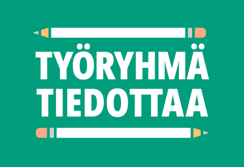 Teksti: Työryhmä tiedottaa. 