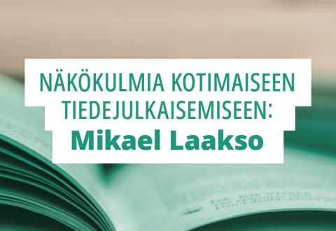 Kirja, jonka päällä lukee teksti: Näkökulmia kotimaiseen  tiedejulkaisemiseen, Mikael Laakso.